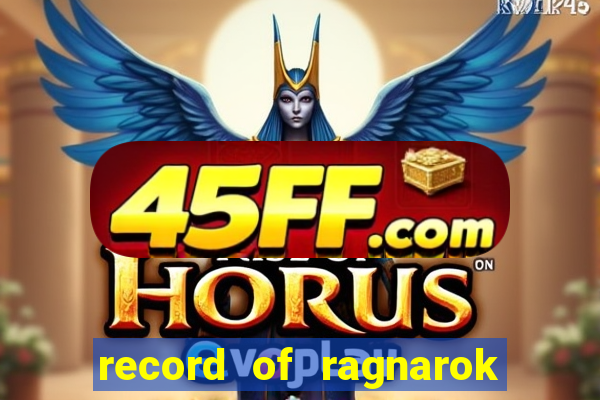 record of ragnarok 3 temporada assistir